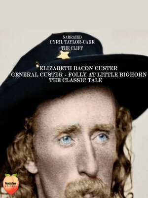cover image of General Custer--Folly At Little Bighorn